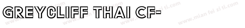 Greycliff Thai CF字体转换
